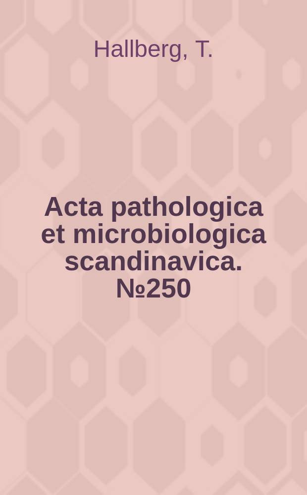 Acta pathologica et microbiologica scandinavica. №250 : Human lymphocytesubpopulations