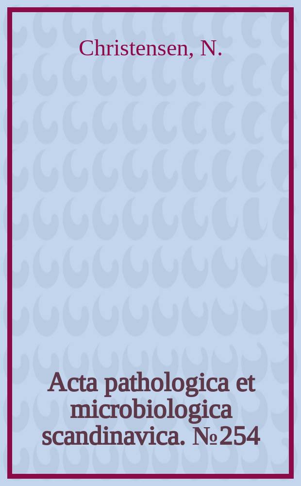 Acta pathologica et microbiologica scandinavica. №254 : Ocular m... formations induced...
