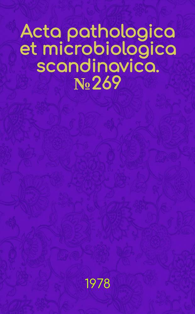 Acta pathologica et microbiologica scandinavica. №269 : Causal associations of mycotoxic nephrogathy