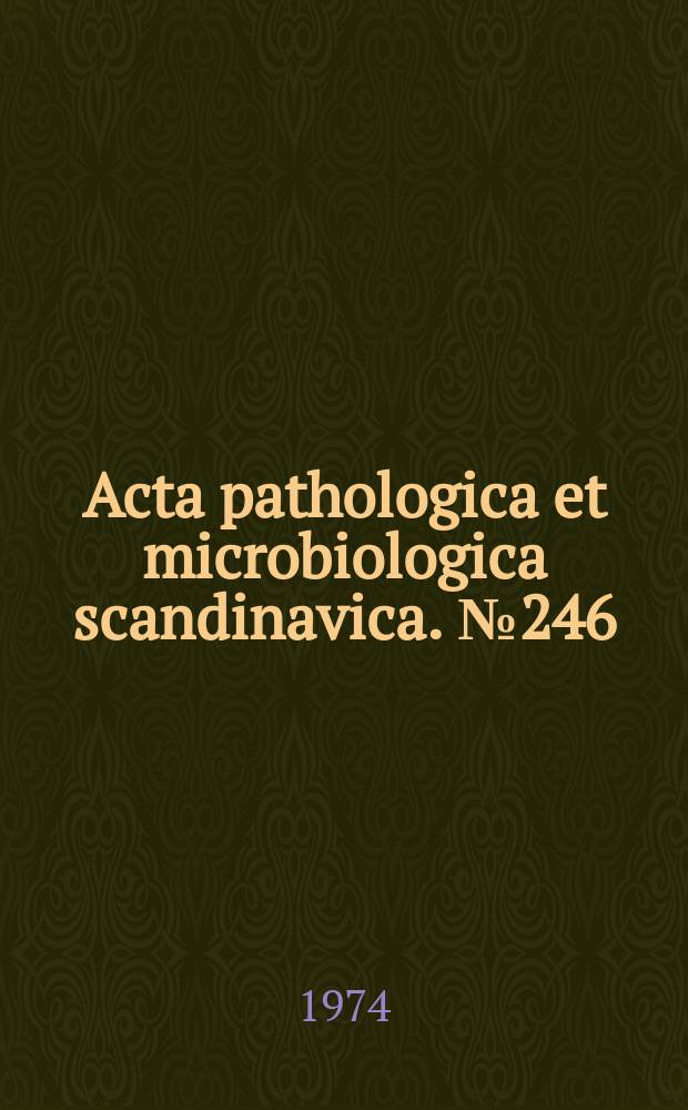 Acta pathologica et microbiologica scandinavica. №246 : Experimental porcine neophropathy