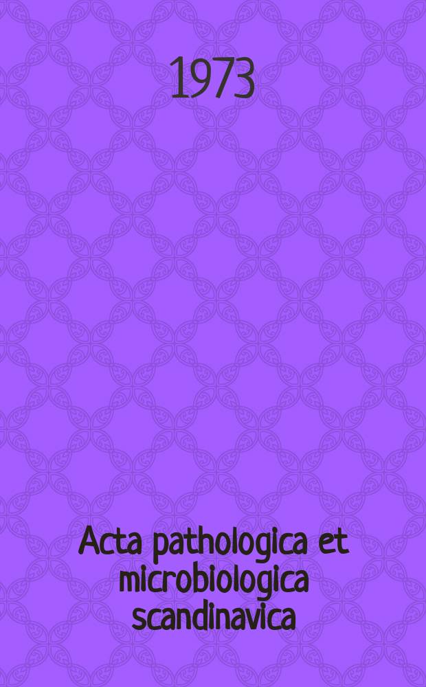 Acta pathologica et microbiologica scandinavica : Dissertationes in honorem Erik Waaler septagenarii