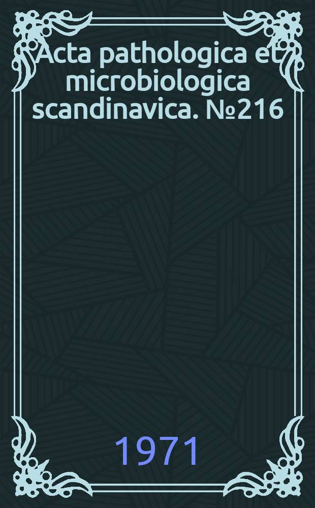 Acta pathologica et microbiologica scandinavica. №216 : Eosinophilic xanthomatous granulomatosis and Letterer-Siwe's disease