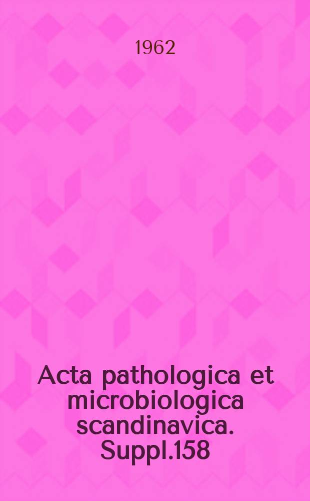 Acta pathologica et microbiologica scandinavica. Suppl.158 : Chromophone and adidophil adenomas of the human pituitary glad