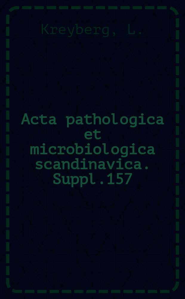 Acta pathologica et microbiologica scandinavica. Suppl.157 : Histological lung cancer types