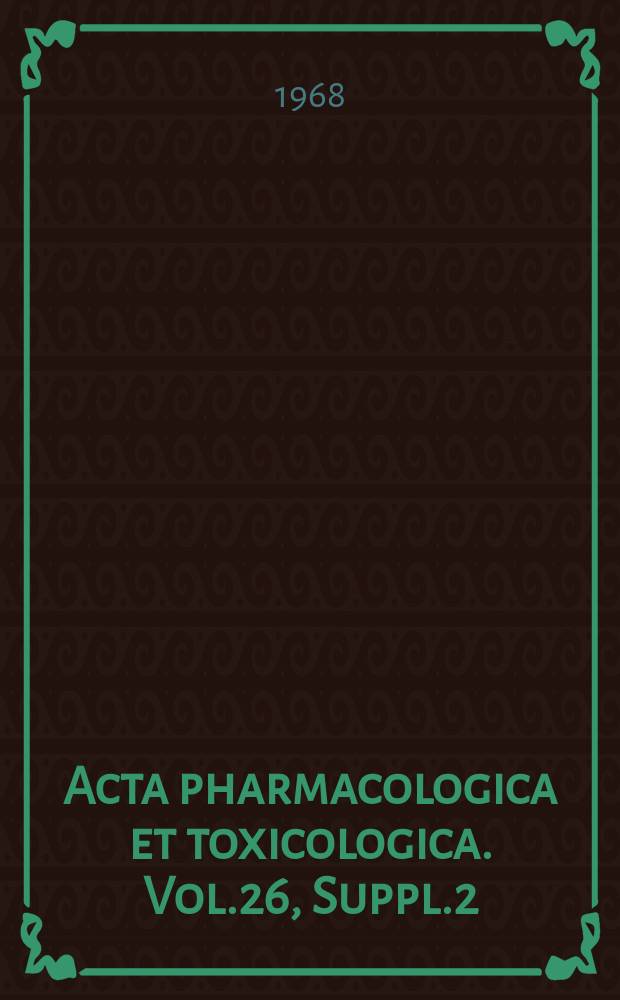 Acta pharmacologica et toxicologica. Vol.26, Suppl.2 : Studies on some quaternary compounds with an inhibitory effect on the gastric secretion of rats