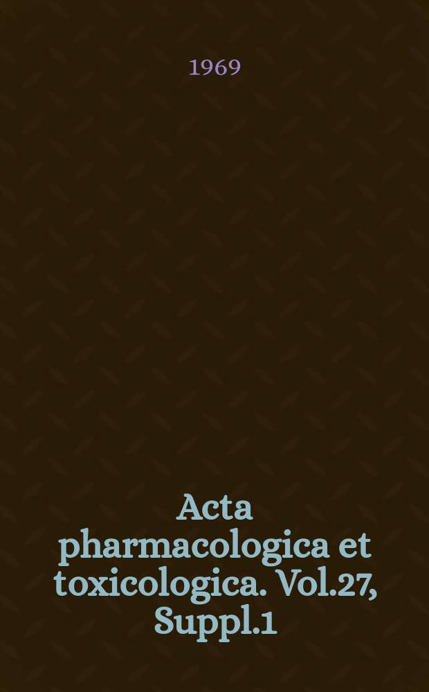 Acta pharmacologica et toxicologica. Vol.27, Suppl.1 : Studies on the metabolism of methyl mercury and dimethyl mercury in mice
