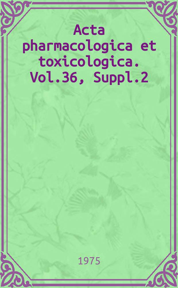 Acta pharmacologica et toxicologica. Vol.36, Suppl.2 : Scandinavian pharmacological meeting, 28th. Odense. 1974. Invited lectures...