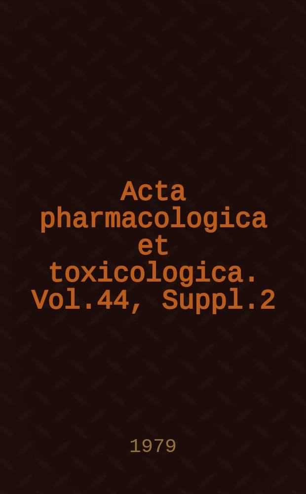 Acta pharmacologica et toxicologica. Vol.44, Suppl.2 : Terbutaline and β-receptor research