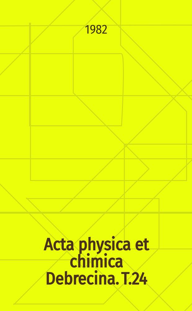 Acta physica et chimica Debrecina. T.24 : 1981