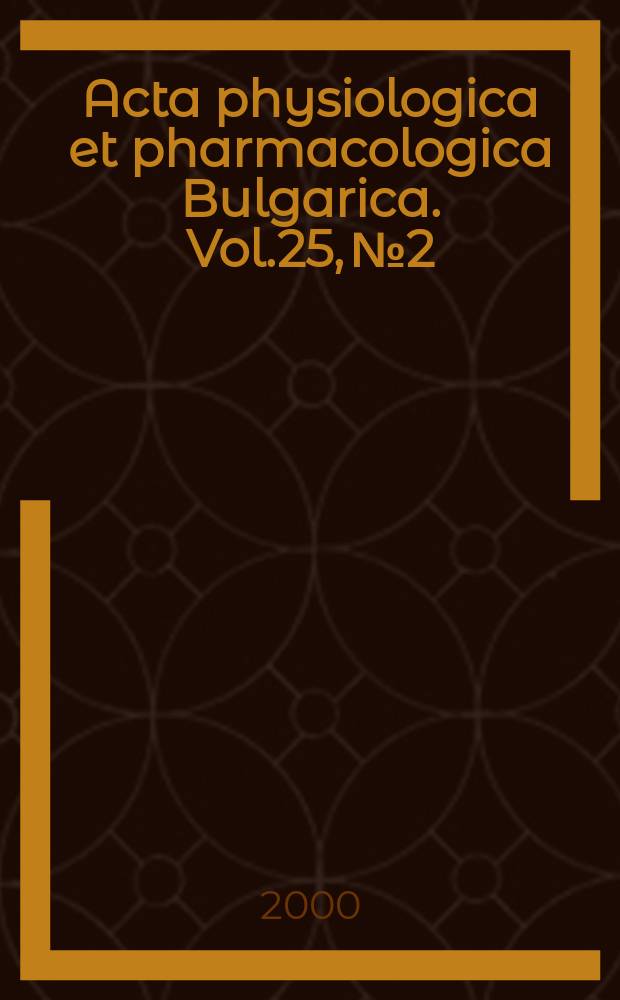 Acta physiologica et pharmacologica Bulgarica. Vol.25, №2