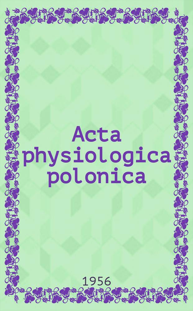 Acta physiologica polonica : Litterae Societatis physiologorum polonorum