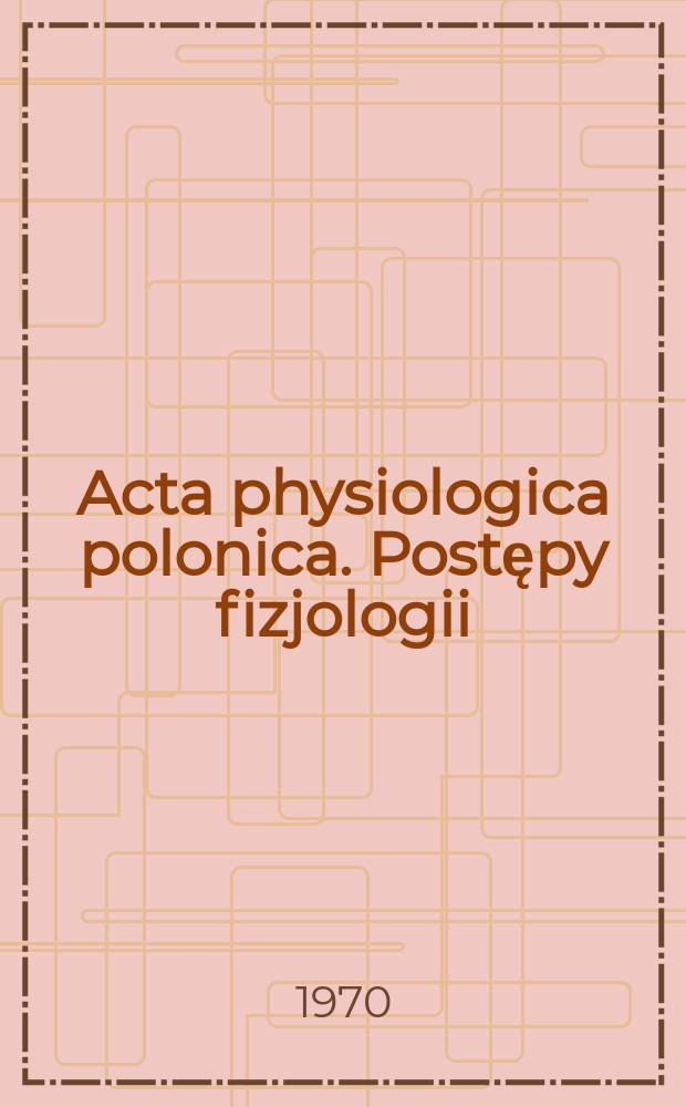 Acta physiologica polonica. Postępy fizjologii : Supplement