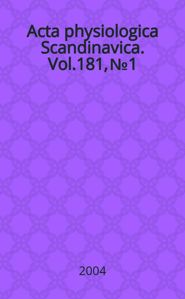 Acta physiologica Scandinavica. Vol.181, №1