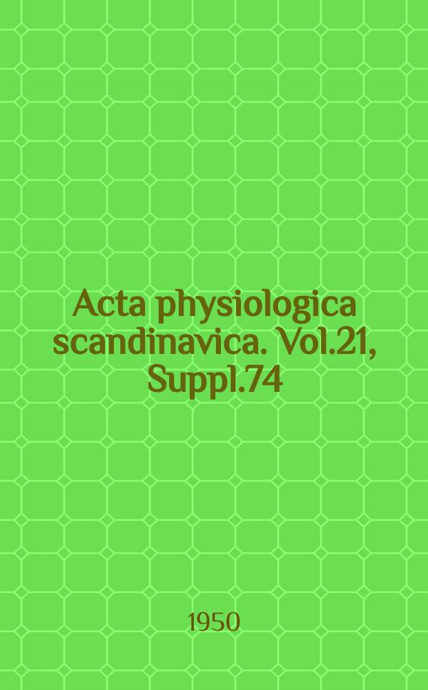 Acta physiologica scandinavica. Vol.21, Suppl.74 : Studies on the stimulation mechanism of gastric secretion