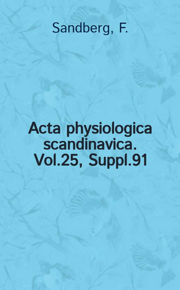 Acta physiologica scandinavica. Vol.25, Suppl.91 : Chemistry and pharmacology of new N-substitited and N, N-disubstituted barbituric acid derivatives
