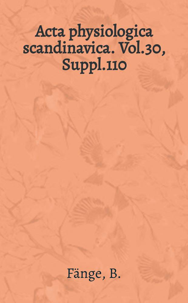 Acta physiologica scandinavica. Vol.30, Suppl.110 : The mechanisms of gas transport in the euphysodist swimbladder