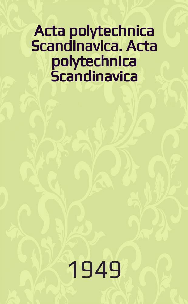 Acta polytechnica Scandinavica. Acta polytechnica Scandinavica