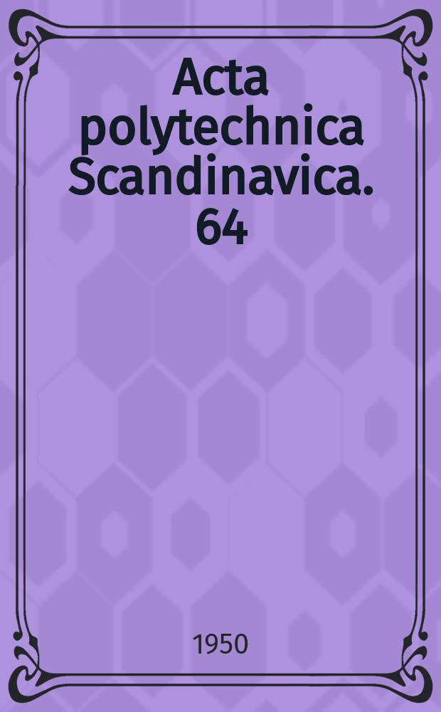 Acta polytechnica Scandinavica. 64 : Pulvermetallurgische Studien I-II