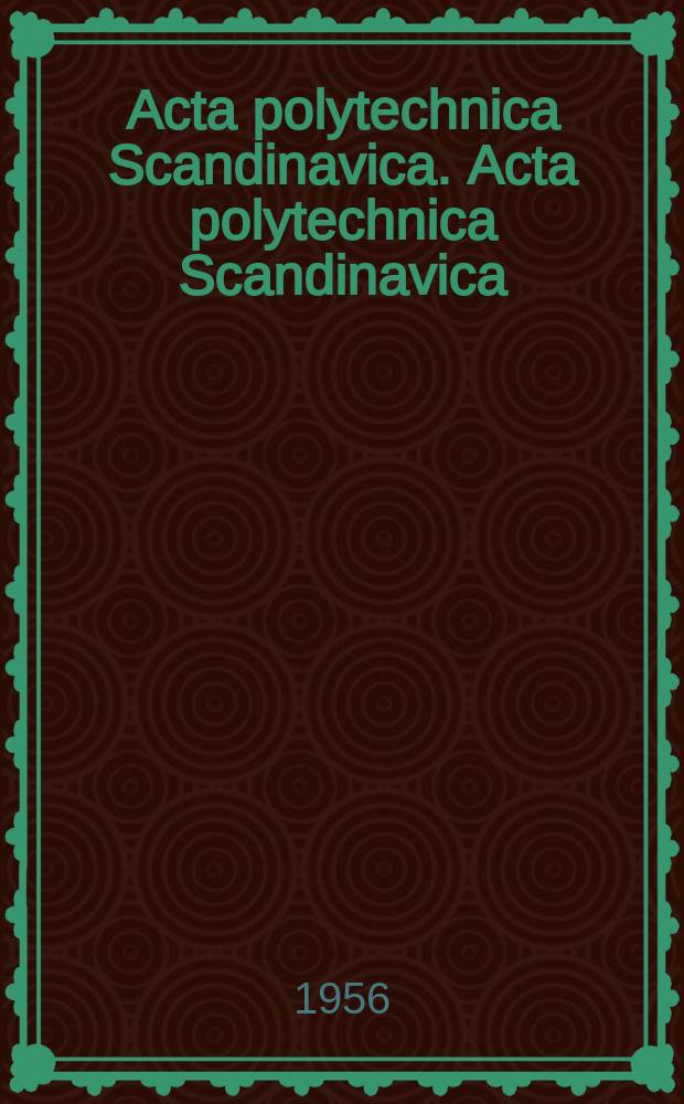 Acta polytechnica Scandinavica. Acta polytechnica Scandinavica