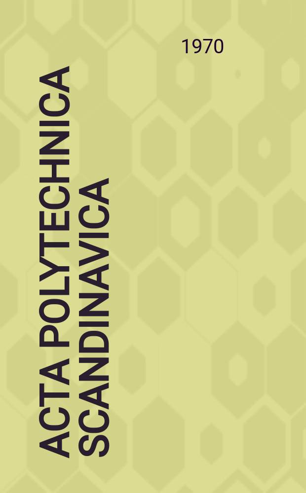 Acta polytechnica Scandinavica : Applied physics series. №73 : Elastizitäts modul der Kompositmateriale inshesondere Mörtel und Beton