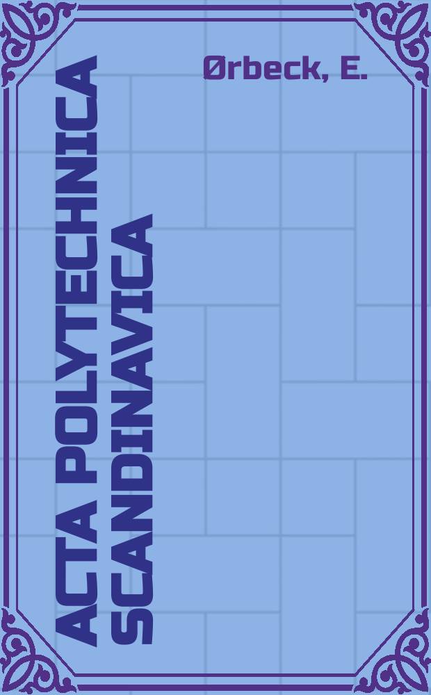 Acta polytechnica Scandinavica : Applied physics series. №109 : A method of calculating the non-linear deformation...