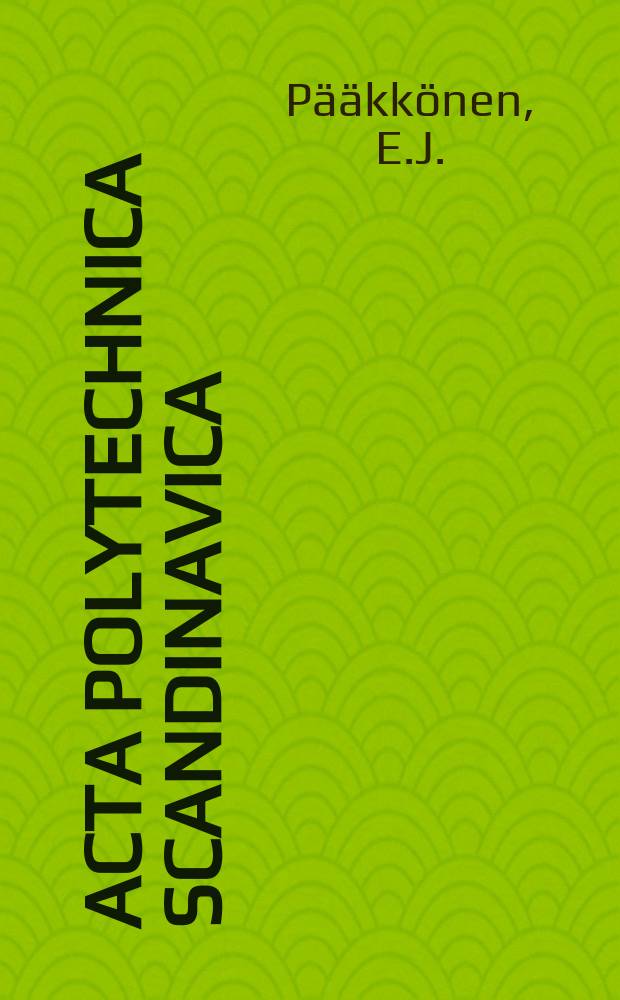 Acta polytechnica Scandinavica : Applied physics series. №130 : Studies of the dynamic and mechanical...