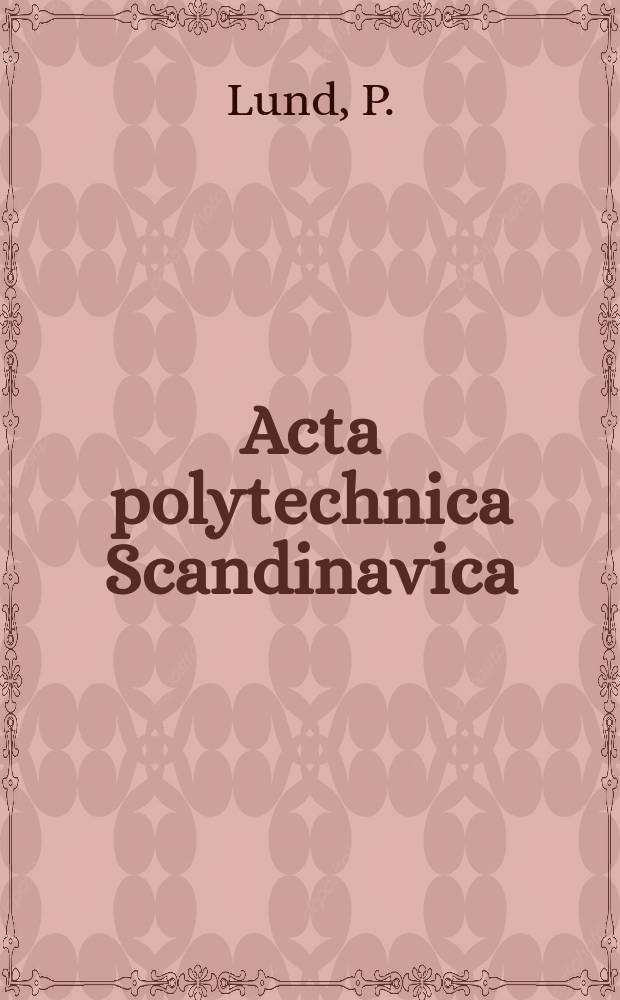 Acta polytechnica Scandinavica : Applied physics series. №147 : Studies on solar heating systems with long-term heat...