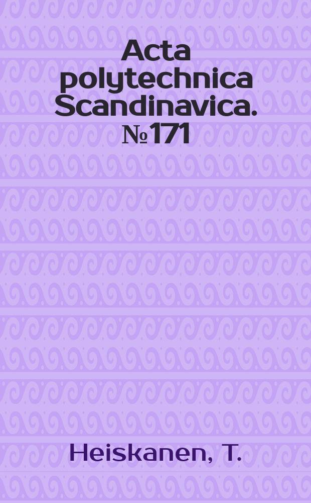 Acta polytechnica Scandinavica. №171 : Application of population balances...