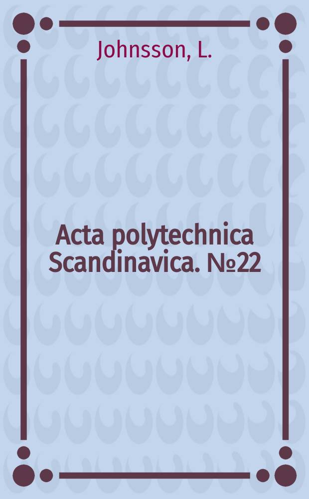 Acta polytechnica Scandinavica. №22 : Mathematical models of the kraft cooking process
