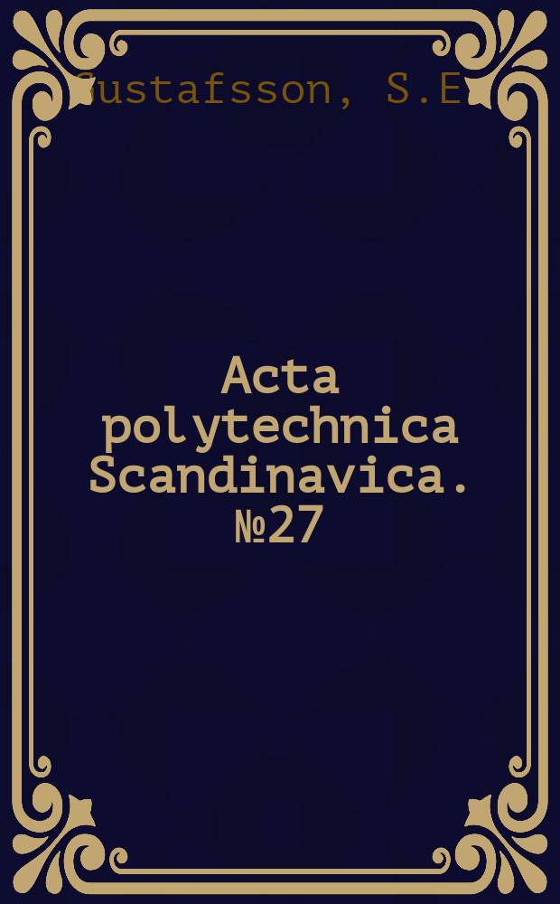 Acta polytechnica Scandinavica. №27 : A theory for optimal PI-control of...