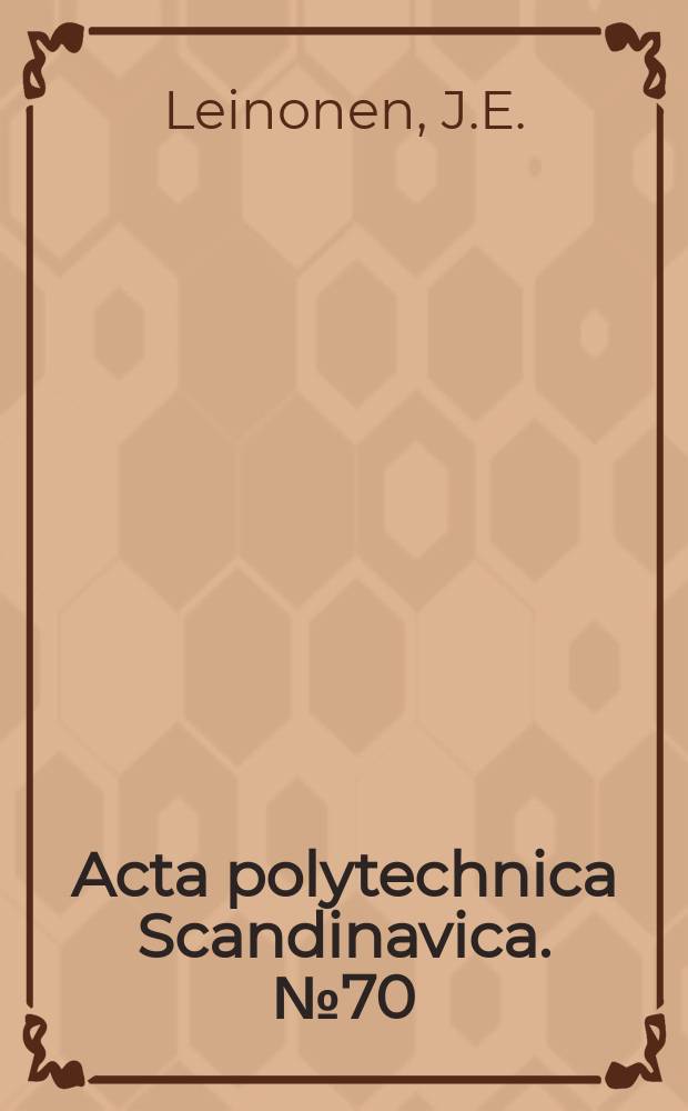 Acta polytechnica Scandinavica. №70 : On the nonlinear behaviour of rotating shafts