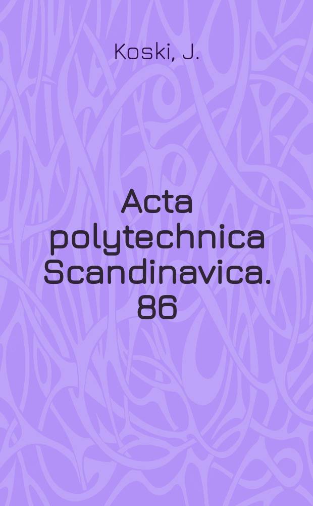 Acta polytechnica Scandinavica. 86 : Bicriterion optimum design method for elastic...
