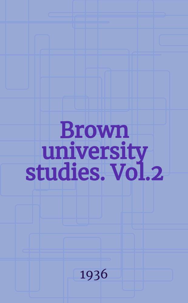 Brown university studies. Vol.2 : The poems of Maria Lowell