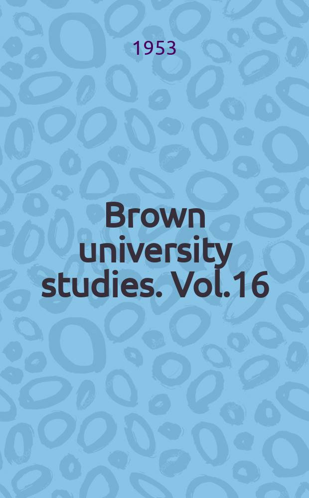 Brown university studies. Vol.16 : The History of Alexander the Great