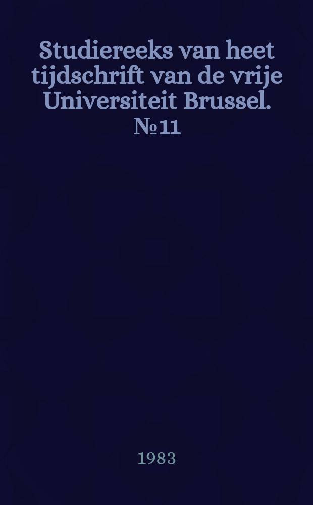 Studiereeks van heet tijdschrift van de vrije Universiteit Brussel. №11 : Belgie in de 18 de EEUW