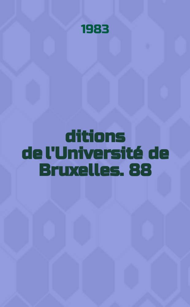 Éditions de l'Université de Bruxelles. 88 : Michel de Ghelderode dramaturge et conteur