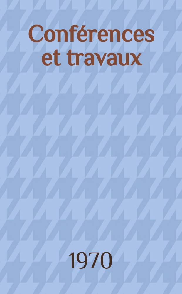 Conférences et travaux