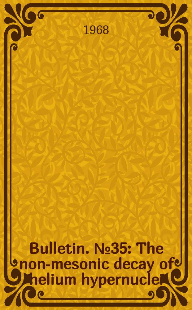 Bulletin. №35 : The non-mesonic decay of helium hypernuclei