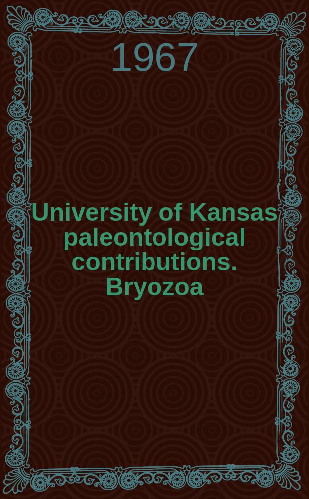 University of Kansas paleontological contributions. Bryozoa