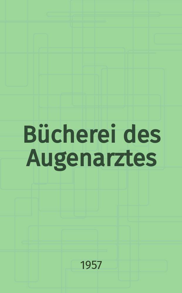 Bücherei des Augenarztes : Beihefte der Klinischen Monatsblätter für Augenheilkunde. H.27 : Der Morbus Besnier-Boeck-Schaumann (epitheloidzellige Granulomatose) uns seine Bedeutung für die endogenen Augenentzündungen