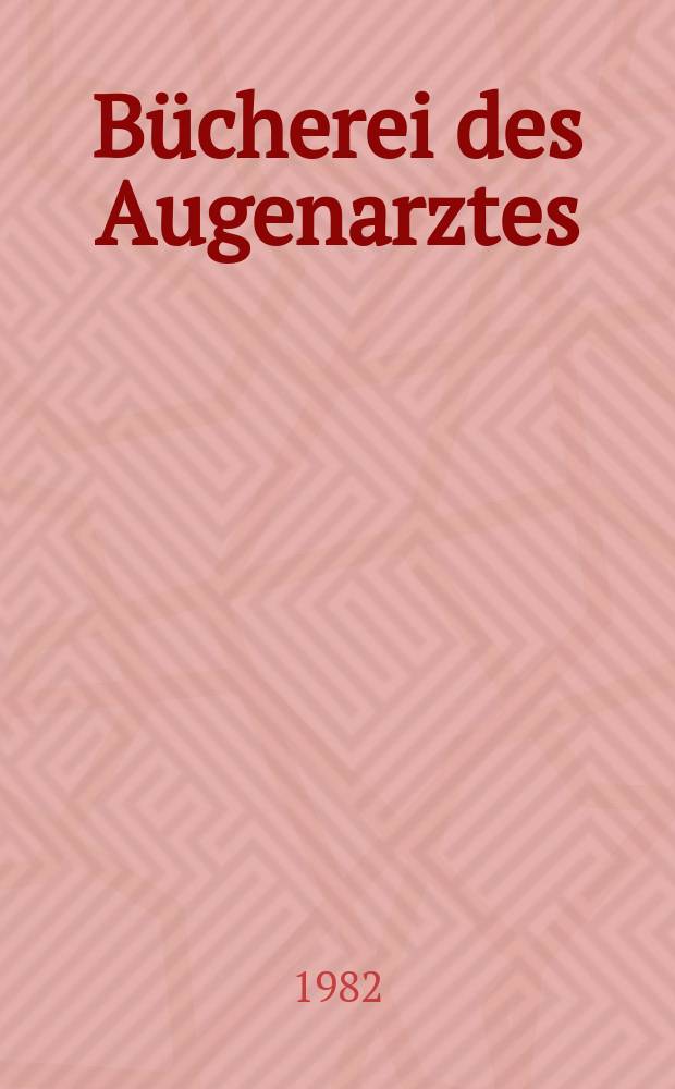 Bücherei des Augenarztes : Beihefte der Klinischen Monatsblätter für Augenheilkunde. H.90 : Automation und neure Technologie in der Ophthalmologie