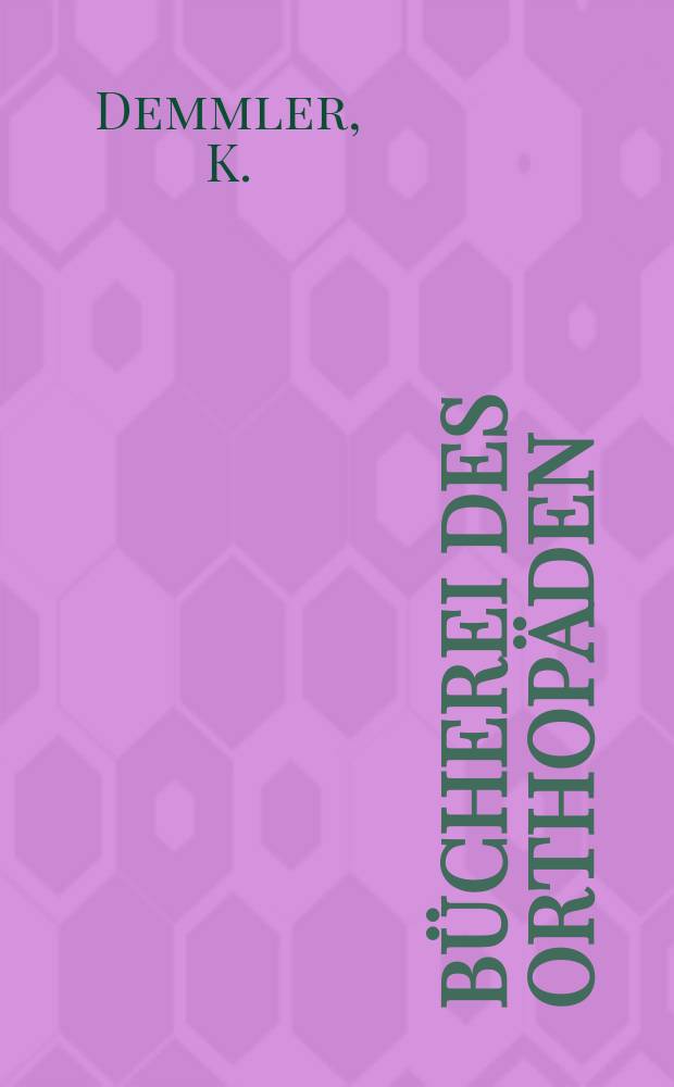 Bücherei des Orthopäden : Beihefte zur Zeitschrift für Orthopädie vereinigt mit "Aktuelle Orthopädie". Bd.15 : Das Gefäßsystem des Knochenmarks