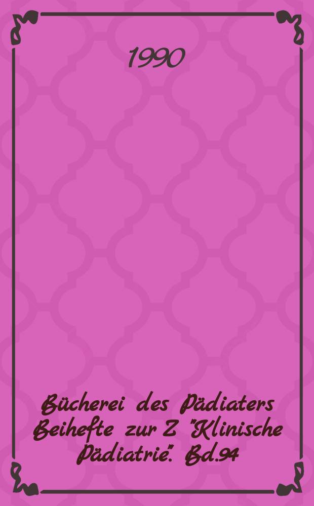 Bücherei des Pädiaters Beihefte zur Z "Klinische Pädiatrie". Bd.94 : Jugendmedizin