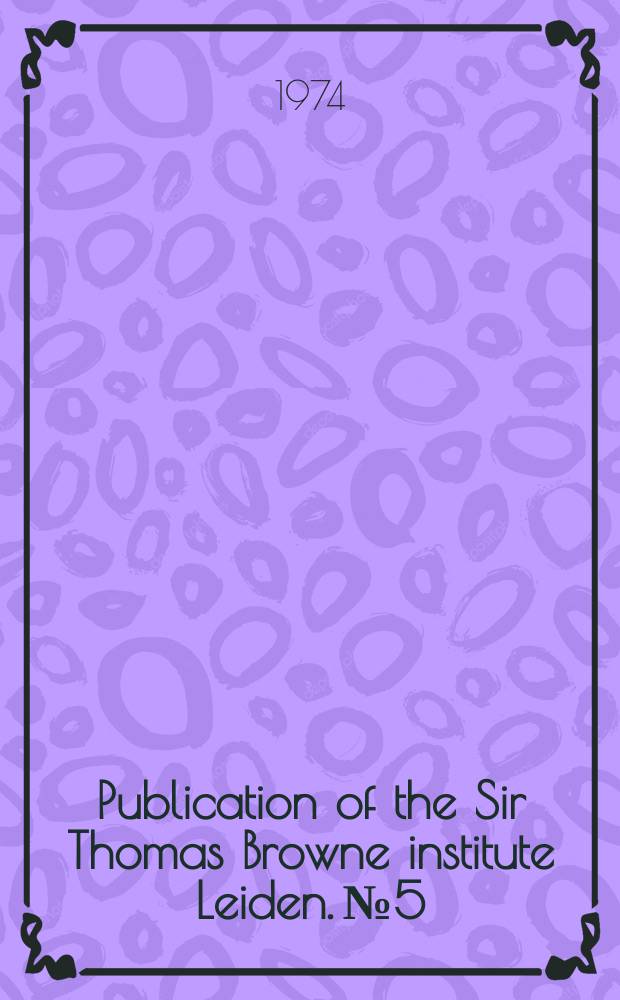 Publication of the Sir Thomas Browne institute Leiden. №5 : Ten studies in Anglo-Dutch relations