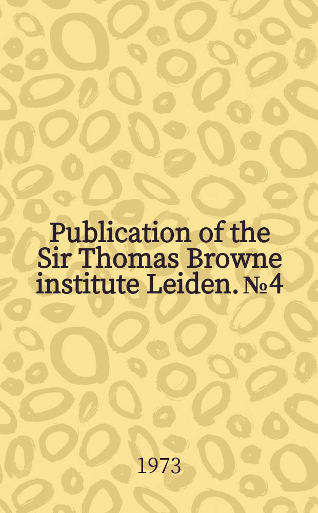 Publication of the Sir Thomas Browne institute Leiden. №4 : The radical arts