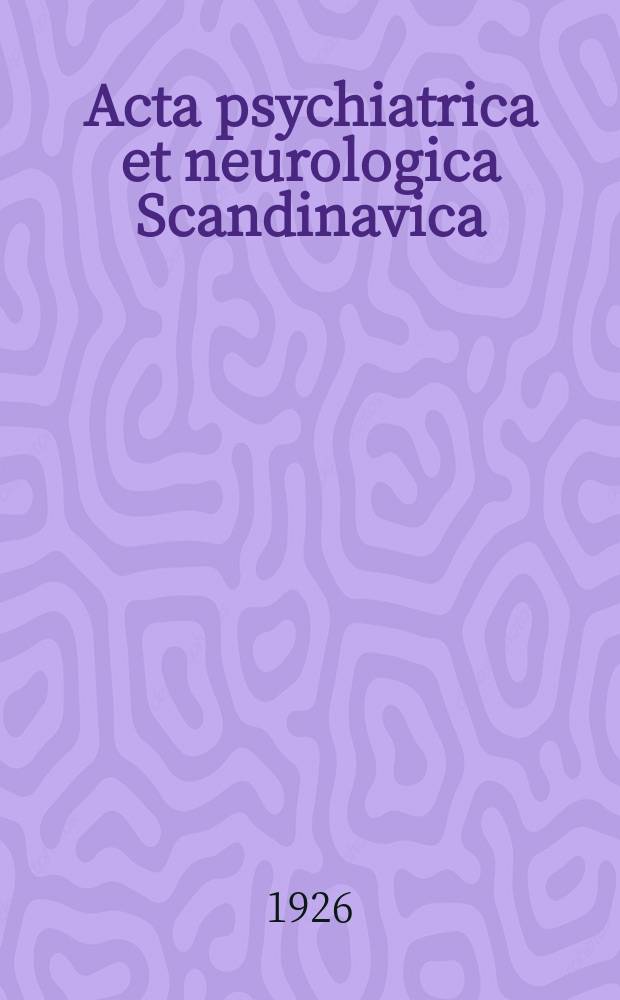 Acta psychiatrica et neurologica Scandinavica