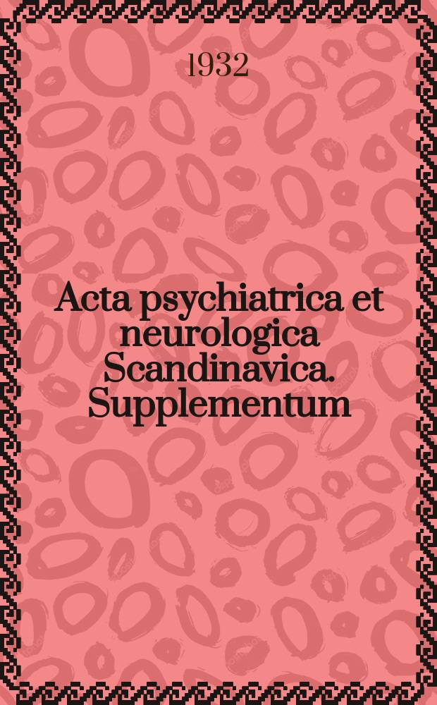 Acta psychiatrica et neurologica Scandinavica. Supplementum