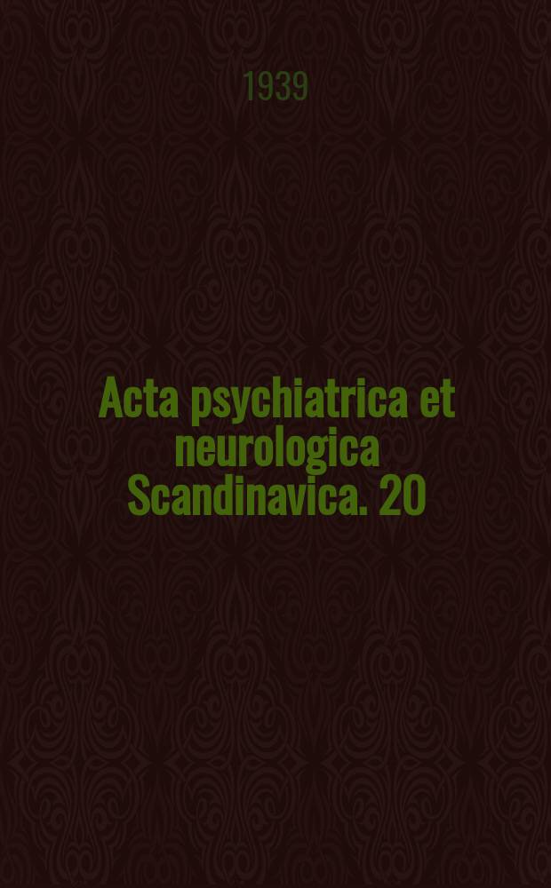 Acta psychiatrica et neurologica Scandinavica. 20 : Personality changes after operations ...
