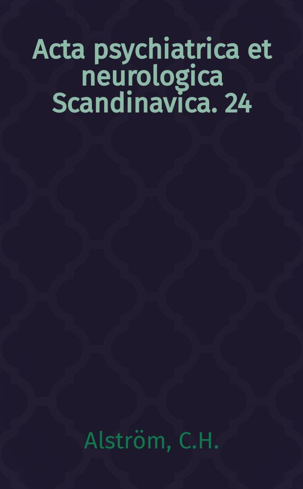 Acta psychiatrica et neurologica Scandinavica. 24 : Mortality in mental hospitals ...