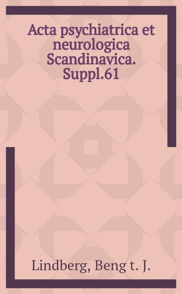 Acta psychiatrica et neurologica Scandinavica. Suppl.61 : Psycho-infantilism